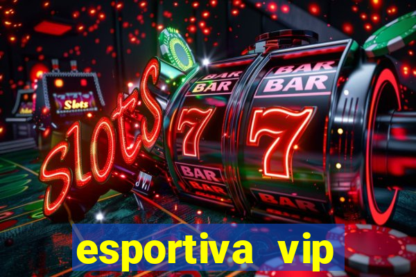 esportiva vip reclame aqui